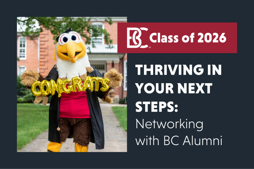 Ernie, an eagle mascot, wearing a graduation cap and gown, holds gold balloon letters spelling 'CONGRATS' in front of a brick campus building. The right side of the image has a dark background with white text reading: 'BC Class of 2026 – Thriving in Your Next Steps: Networking with BC Alumni